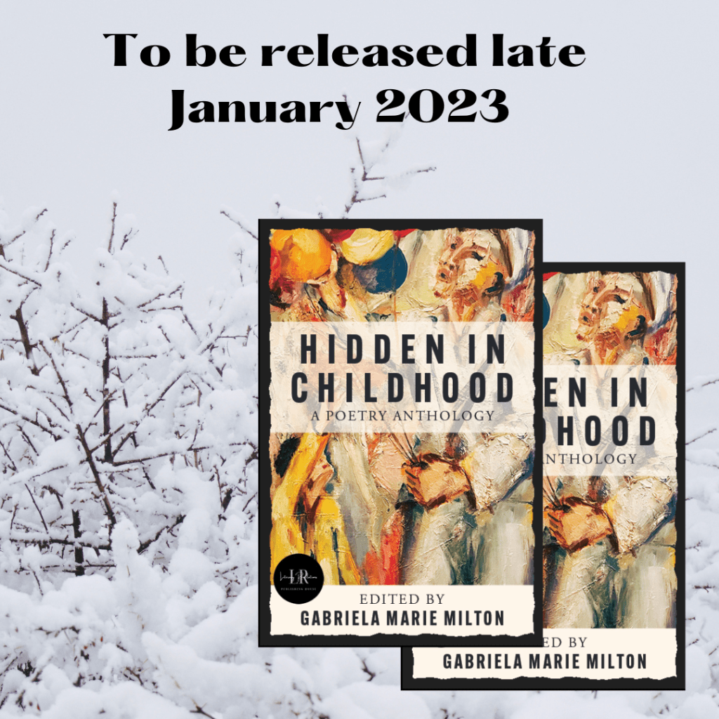 “Hidden in Childhood” (Ed. Gabriela Marie Milton) Coming&nbsp;Soon