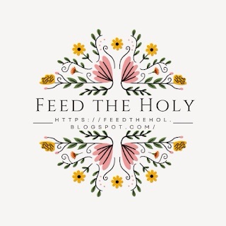 FEED THE HOLY